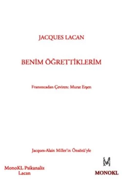 Benim Öğrettiklerim - Jacques Lacan