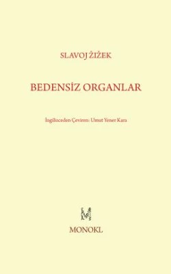 Bedensiz Organlar - Slavoj Zizek