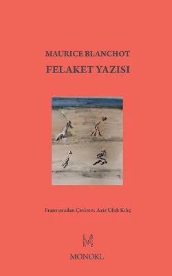 Felaket Yazısı - Maurice Blanchot