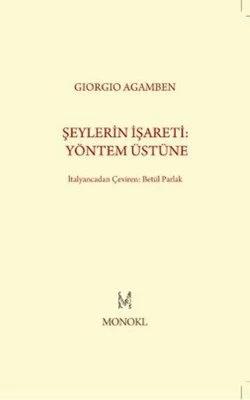 Şeylerin İşareti: Yöntem Üstüne - Giorgio Agamben