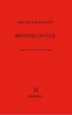 Bekleyiş Unutuş - Maurice Blanchot