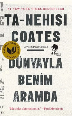 Dünyayla Benim Aramda - Ta-Nehisi Coates