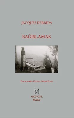 Bağışlamak - Jacques Derrida