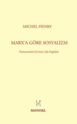 Marx'a Göre Sosyalizm - Michel Henry