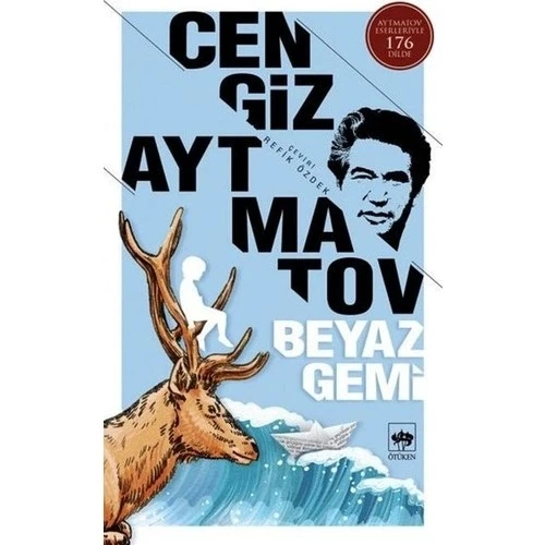 BEYAZ GEMİ  CENGİZ AYTMATOV  ÖTÜKEN