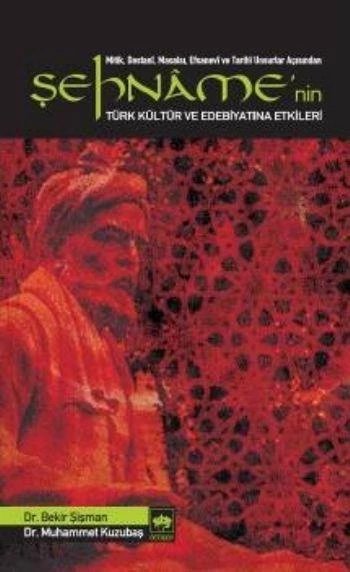 ŞEHNAMENİN TÜRK KÜLTÜR VE EDEBİYATINA ETKİLERİ  ÖTÜKEN