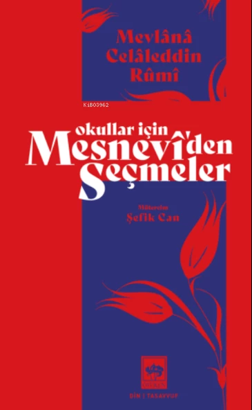 OKULLAR İÇİN MESNEVİDEN SEÇMELER  ÖTÜKEN