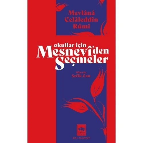 OKULLAR İÇİN MESNEVİDEN SEÇMELER  ÖTÜKEN