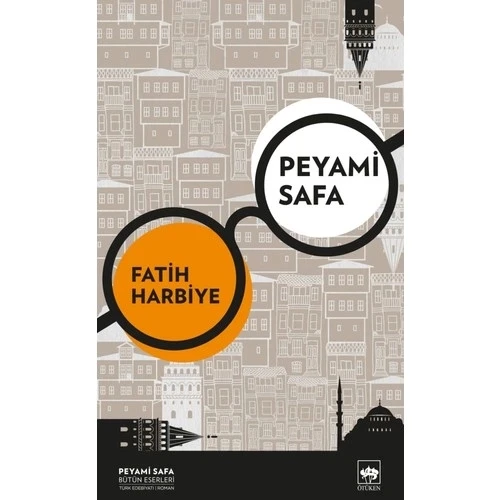 FATİH HARBİYE  PEYAMİ SAFA  ÖTÜKEN