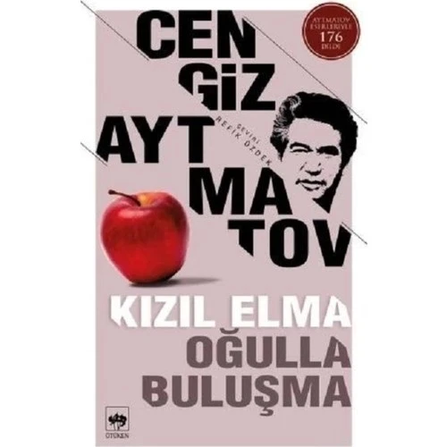 KIZIL ELMA OĞULLA BULUŞMA   CENGİZ AYTMATOV   ÖTÜKEN