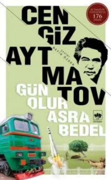 GÜN OLUR ASRA BEDEL CENGİZ AYTMATOV    ÖTÜKEN