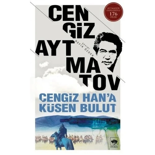 CENGİZ HAN'A KÜSEN BULUT  CENGİZ AYTMATOV - ÖTÜKEN