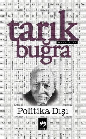 POLİTİKA DIŞI  TARIK BUĞRA  ÖTÜKEN