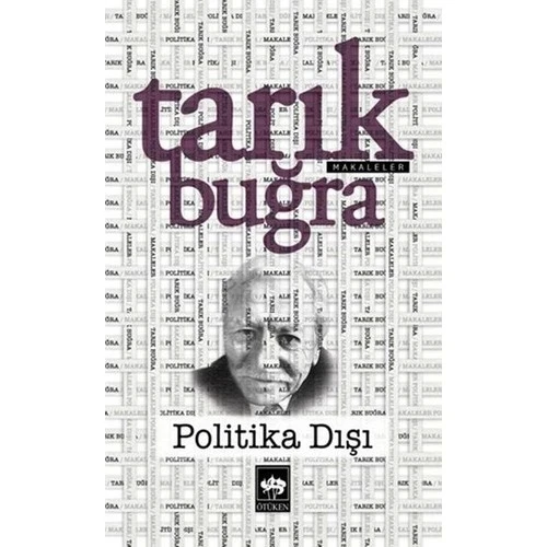 POLİTİKA DIŞI TARIK BUĞRA ÖTÜKEN