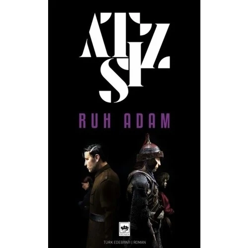 RUH ADAM  ATSIZ  ÖTÜKEN