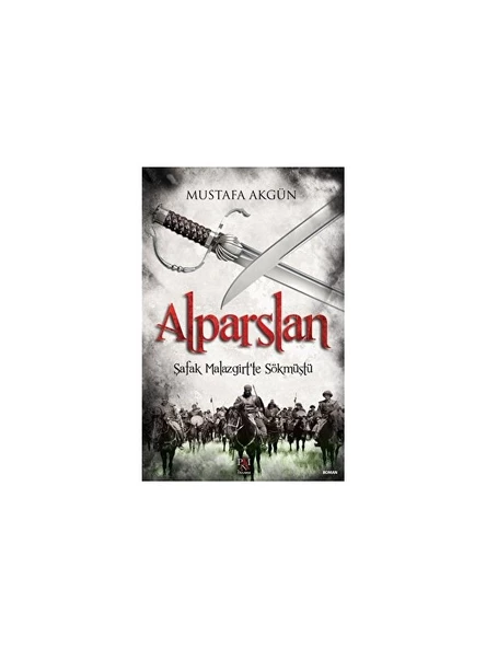 Alparslan: Şafak Malazgirt'te Sökmüştü - Mustafa Akgün ürün görseli