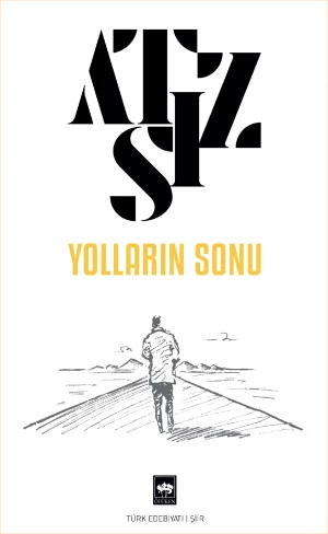 YOLLARIN SONU  ATSIZ  ÖTÜKEN