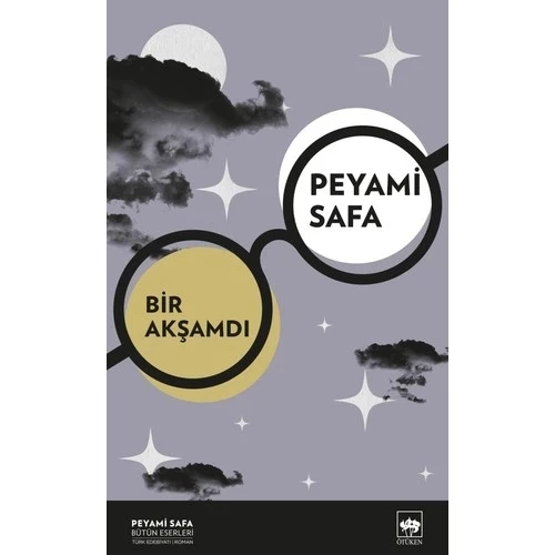 BİR AKŞAMDI  PEYAMİ SAFA  ÖTÜKEN