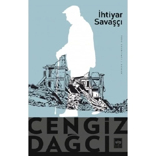 İHTİYAR SAVAŞÇI  CENGİZ DAĞCI  ÖTÜKEN