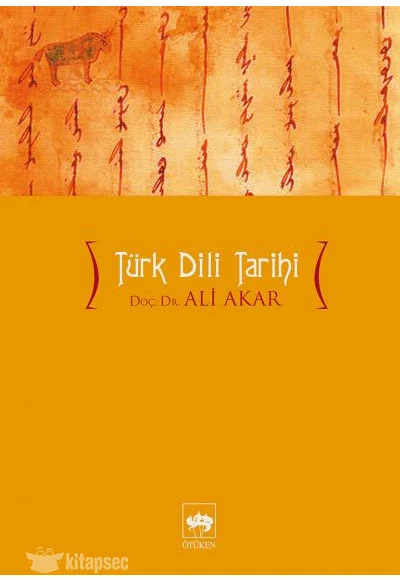 TÜRK DİLİ TARİHİ. ALİ AKAR    ÖTÜKEN