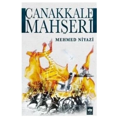 ÇANAKKALE MAHŞERİ MEHMED NİYAZİ ÖTÜKEN