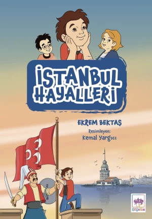 İSTANBUL HAYALLERİ  EKREM BEKTAŞ  ÖTÜKEN