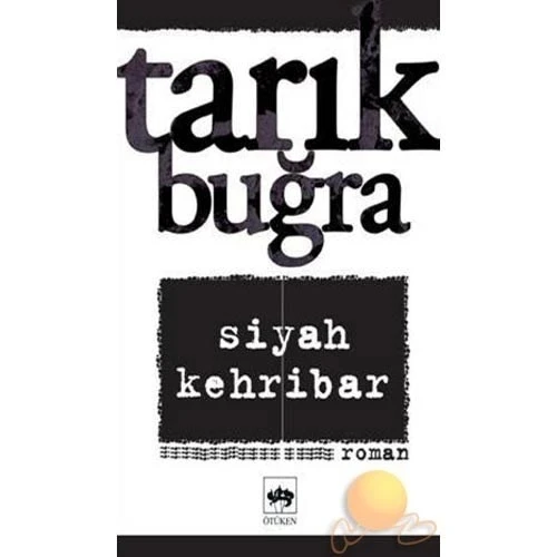 SİYAH KEHRİBAR - TARIK BUĞRA - ÖTÜKEN