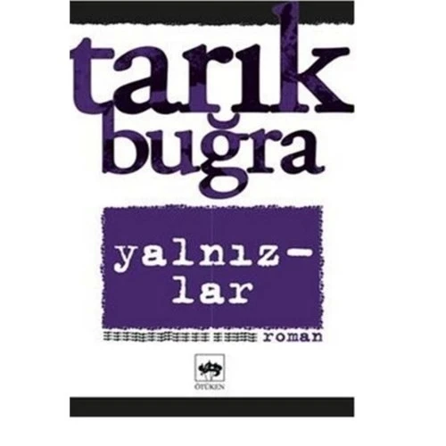 YALNIZLAR  TARIK BUĞRA   ÖTÜKEN