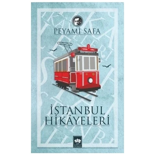 İSTANBUL HİKAYELERİ  PEYAMİ SAFA  ÖTÜKEN