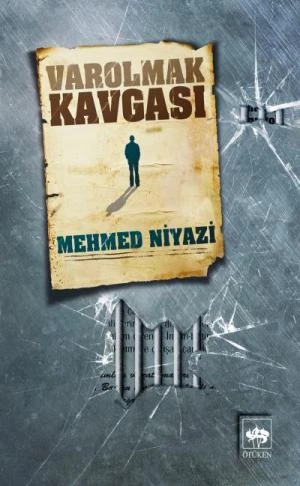 VAROLMAK KAVGASI  MEHMED NİYAZİ  ÖTÜKEN