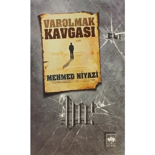 VAROLMAK KAVGASI  MEHMED NİYAZİ  ÖTÜKEN