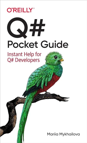 Q# Pocket Guide: Instant Help for Q# Developers Mariia Mykhailova ürün görseli 1