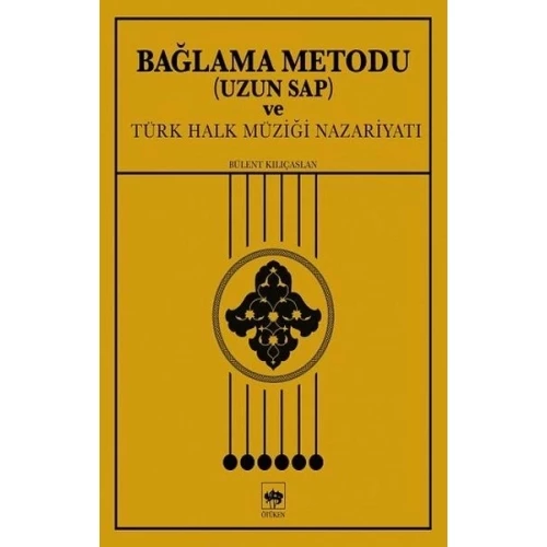 Bağlama Metodu (Uzun Sap) ve Türk Halk Müziği Nazariyatı