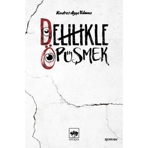 Delilikle Öpüşmek