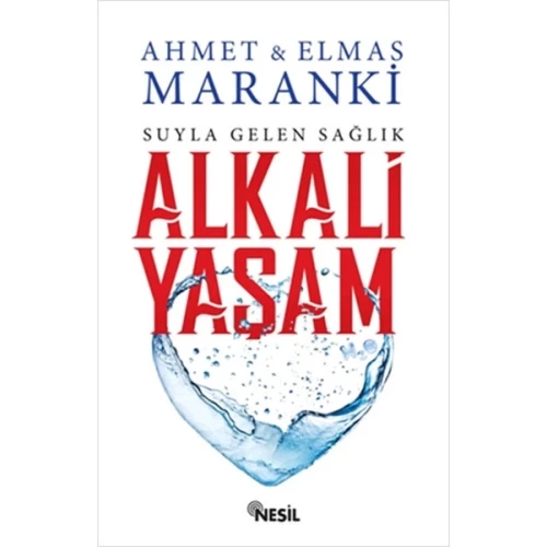 Alkali Yaşam - Suyla Gelen Sağlık