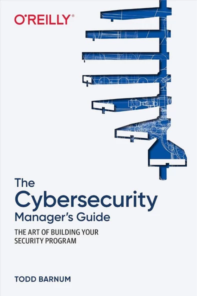 The Cybersecurity Manager's Guide: The Art of Building Your Security Program Todd Barnum ürün görseli 1