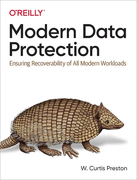 Modern Data Protection: Ensuring Recoverability of All Modern Workloads W. Preston - 1
