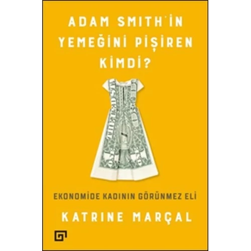 Adam Smith'in Yemeğini Pişiren Kimdi?