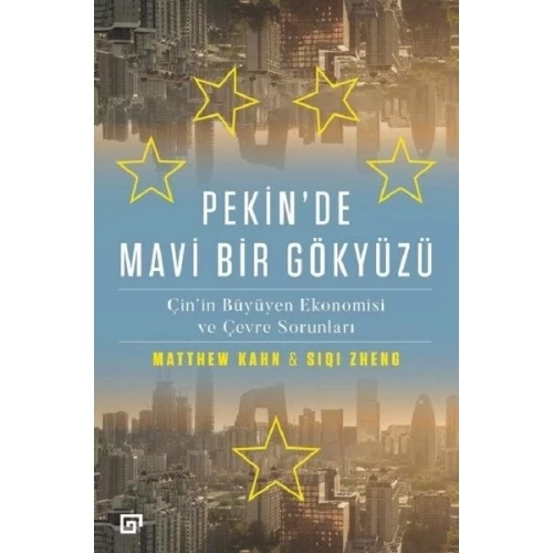 Pekin'de Mavi Bir Gökyüzü - Çin'in Büyüyen Ekonomisi ve Çevre Sorunları