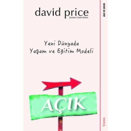 Açık - Yeni Dünyada Yaşam ve Eğitim Modeli