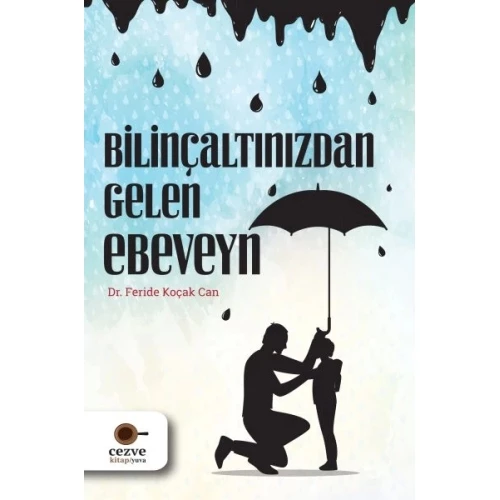 Bilinçaltınızdan Gelen Ebeveyn