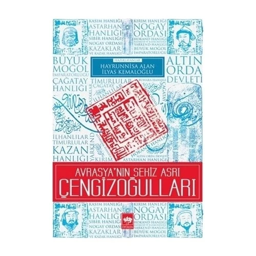 AVRASYANIN SEKİZ ASRI ÇENGİZOĞULLARI  HAYRÜNNİSA ALAN  ÖTÜKEN