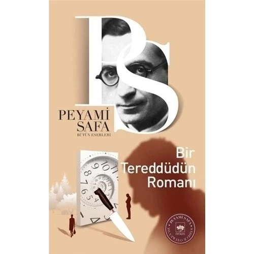 BİR TEREDDÜDÜN ROMANI   PEYAMİ SAFA- ÖTÜKEN