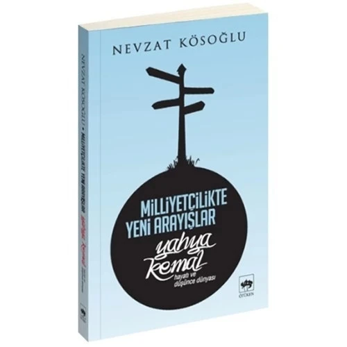 MİLLİYETÇİLİKTE YENİ ARAYIŞLAR / YAHYA KEMAL