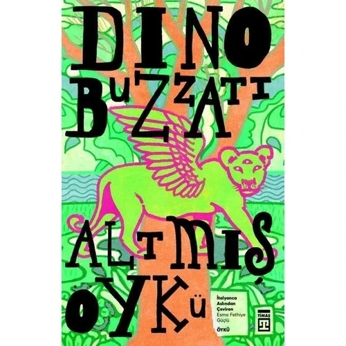 ALTMIŞ ÖYKÜ  DINO BUZZATTI  TİMAŞ