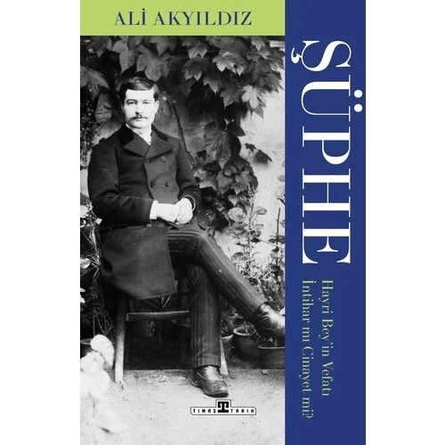 ŞÜPHE HAYRİ BEYİN VEFATI İNTİHARMI CİNAYETMİ  ALİ AKYILDIZ  TİMAŞ