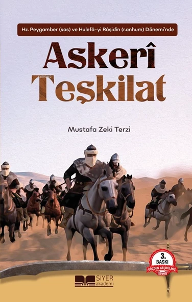 HZ.PEYGAMBER(SAV) VE H.RAŞİDİN DÖNEMİNDE ASKERİ TEŞKİLAT M.ZEKİ TERZİ     SİYER