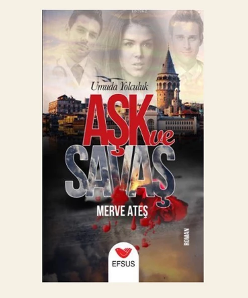 Efsus - Aşk ve Savaş Merve Ateş