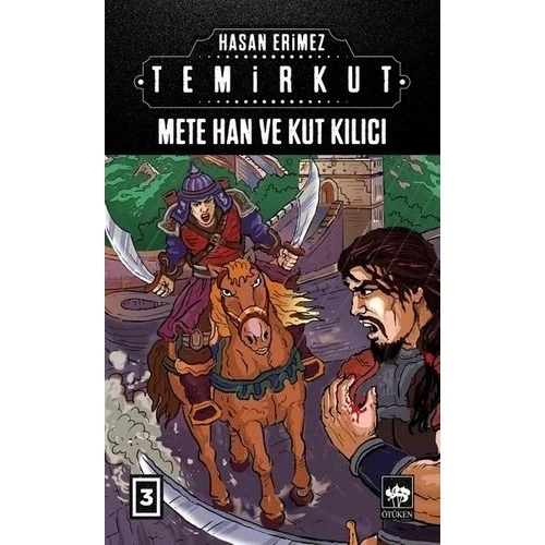 TEMİRKUT METE HAN VE KUT KILICI  HASAN ERİMEZ  ÖTÜKEN