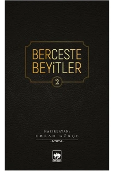 BERCESTE BEYİTLER 2 EMRAH GÖKÇE ÖTÜKEN